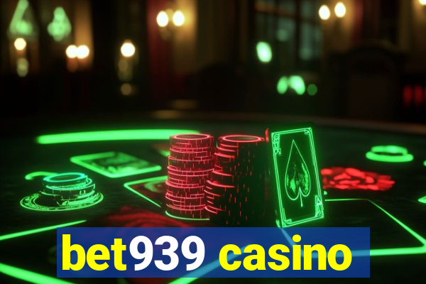 bet939 casino